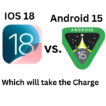 Android 15 vs. IOS 18 Comparision